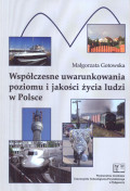 Współczesne uwarunkowania poziomu i jakości życia ludzi w Polsce