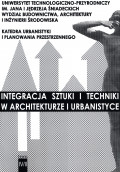 Integracja sztuki i techniki w architekturze i  urbanistyce T. 4, cz.2