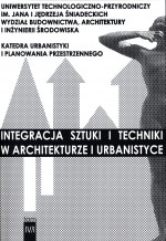  Integracja sztuki i techniki w architekturze i urbanistyce T. 4, cz.1